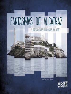 cover image of Fantasmas de Alcatraz y otros lugares embrujados del oeste